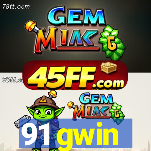 91 gwin